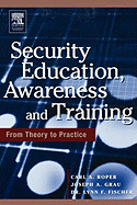 Security Education, Awareness and Training: Seat from Theory to Practice