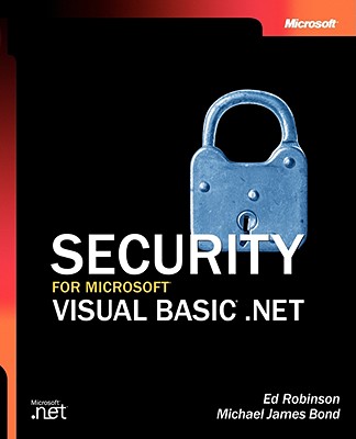 Security for Microsoft Visual Basic .NET - Robinson, Ed, and Bond, Michael J