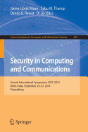 Security in Computing and Communications: Second International Symposium, Sscc 2014, Delhi, India, September 24-27, 2014. Proceedings