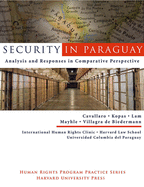 Security in Paraguay: Analysis and Responses in Comparative Perspective