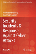 Security Incidents & Response Against Cyber Attacks