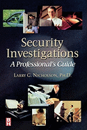 Security Investigations: A Professional's Guide