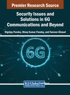Security Issues and Solutions in 6g Communications and Beyond