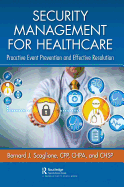 Security Management for Healthcare: Proactive Event Prevention and Effective Resolution