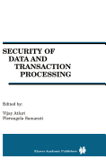 Security of Data and Transaction Processing: A Special Issue of Distributed and Parallel Databases Volume 8, No. 1 (2000)