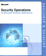 Security Operations: For Microsoft Windows 2000 Server - Microsoft Press (Creator)