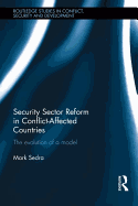Security Sector Reform in Conflict-Affected Countries: The Evolution of a Model