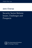 Security Sector Reform: Issues, Challenges and Prospects