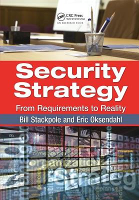 Security Strategy: From Requirements to Reality - Stackpole, Bill