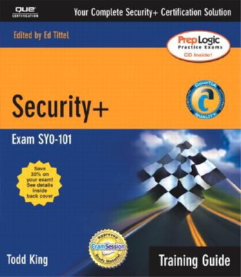 Security+ Training Guide - King, Todd, and Bittlingmeier, David