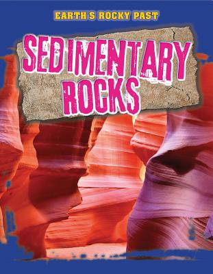 Sedimentary Rocks - Spilsbury, Richard