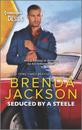 Seduced by a Steele: A Sensual Dramatic Contemporary Romance