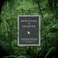 Seducing the Spirits