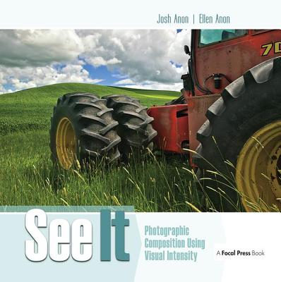 See It: Photographic Composition Using Visual Intensity - Anon, Josh, and Anon, Ellen