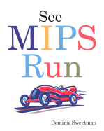 See MIPS Run