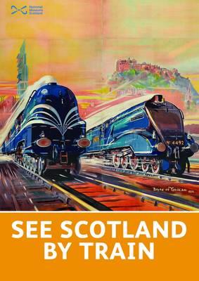 See Scotland by Train - Dodds, Alastair