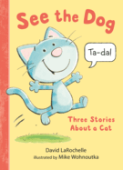 See the Dog: Three Stories about a Cat
