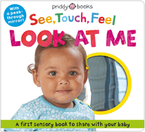 See, Touch, Feel: Look at Me: With a Peek-Through Mirror!