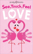 See, Touch, Feel: Love