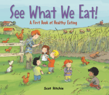 See What We Eat!: A First Book of Healthy Eating