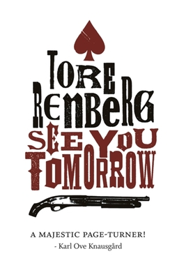 See You Tomorrow - Renberg, Tore, and Kinsella, Sean (Translated by)
