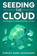 Seeding the Cloud: The Genesis of Infrastructure as Code