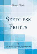 Seedless Fruits (Classic Reprint)
