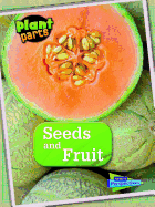 Seeds and Fruits