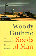 Seeds of Man: An Experience Lived and Dreamed