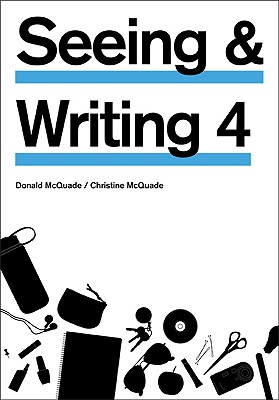 Seeing and Writing - McQuade, Donald, and McQuade, Christine