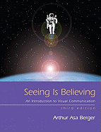 Seeing Is Believing: An Introduction to Visual Communication