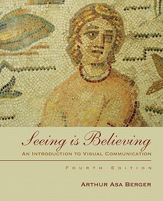 Seeing Is Believing - Berger, Arthur