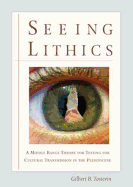 Seeing Lithics: A Middle-Range Theory for Testing for Cultural Transmission in the Pleistocene