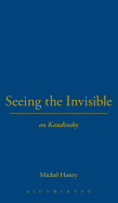 Seeing the Invisible: On Kandinsky