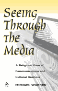 Seeing Through the Media