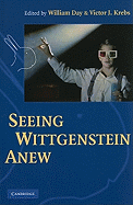 Seeing Wittgenstein Anew