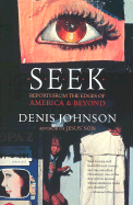 Seek: Reports from the Edges of America & Beyond