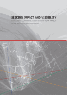 Seeking Impact and Visibility: Scholar Communication in Southern Africa