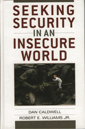 Seeking Security in an Insecure World