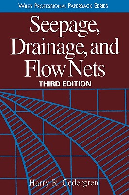 Seepage, Drainage, and Flow Nets - Cedergren, Harry R