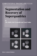 Segmentation and Recovery of Superquadrics