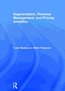Segmentation, Revenue Management and Pricing Analytics
