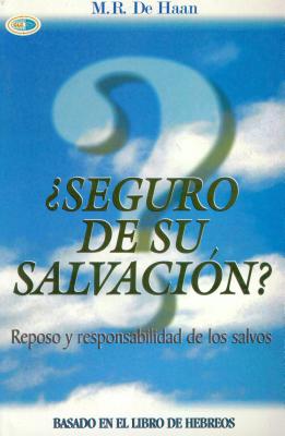 Seguro de su Salvacion? - Dehann, M R