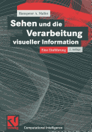 Sehen Und Die Verarbeitung Visueller Information: Eine Einf?hrung