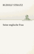 Seine Englische Frau