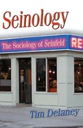 Seinology: The Sociology of Seinfeld