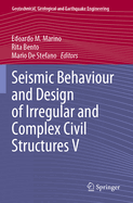 Seismic Behaviour and Design of Irregular and Complex Civil Structures V