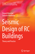 Seismic Design of RC Buildings: Theory and Practice
