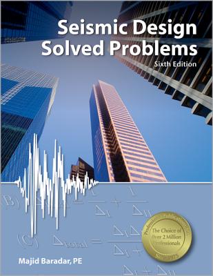 Seismic Design Solved Problems - Baradar, Majid, Pe