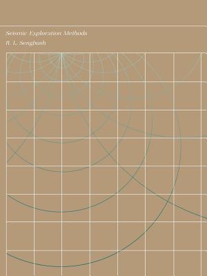 Seismic Exploration Methods - Sengbush, Ray L